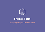 Introducing Framer Form