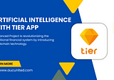 Artificial Intelligence with TIER App