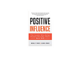 Positive Influence: Do you have it?