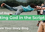 Story of Hope: Meeting God in the Scriptures