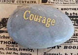Some Words About Courage