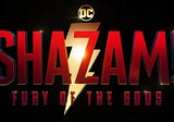 Shazam! Fury of the Gods — Unfunny, Uninspiring and Unnecessary.