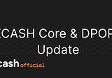 XCASH Core and DPOPS Update