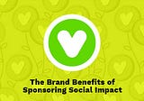 The Brand Benefits of Sponsoring Social Impact