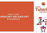 How To Add Superscript And Subscript In PPT?