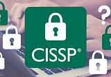 How to Prepare for Your CISSP Exam?