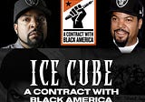 Ice Cube “A Contract With Black America”…Our Ancestors Are Finally Proud!!! #ADOS