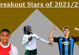 Breakout Stars of the 2021/22 Season