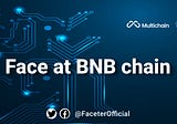 Face is available at the BNB chain