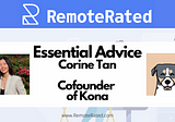 RemoteRated Essential Advice: Corine Tan Co-founder of Kona