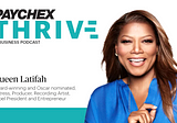 Paychex Thrive: Queen Latifah Champions Women-Owned Businesses, Accountability, and Living in the…