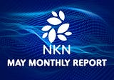 NKN Monthly Report: May 2023
