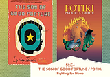 THE SON OF GOOD FORTUNE / POTIKI: Fighting for Home