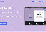 Getting Started With PHPSandbox.io — An Online Code Sandbox For PHP