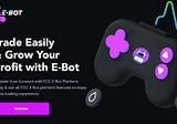 The Future of ECC E-Bot Crypto Trading Platform!