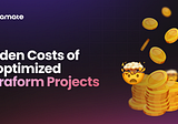 Hidden Costs of Unoptimized Terraform Projects