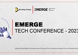 EMERGE TECH CONFERENCE — 2023