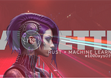 Rust + Machine Learning: 007