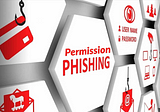 What is Permission Phishing?