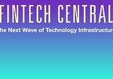 FinTech Central: The 2nd Wave of FinTech