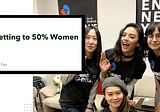 Getting to 50% Women