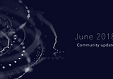 June 2018 — Consensus AI Community Update