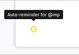 Announcing ✨Auto-reminders✨