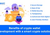 Benefits of crypto wallet development with the Smart crypto solution