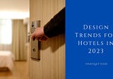 Design Trends for Hotels in 2023