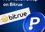 PXP Token Swap on Bitrue