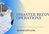 Disaster Recovery Operations