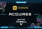 Coin98 Labs Acquires CyBall: The next chapter