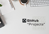 Optimizing Your Coding Journey: A Deep Dive into GitHub Projects