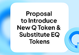 Introducing Q Token and Enhancing Equilibrium’s Ecosystem