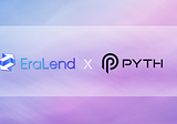 EraLend and Pyth Network: Elevating DeFi with Precision and Trust
