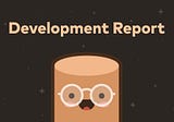 Development Report — 08/11/2022