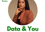 Data & You ft Ruby Ihekweme