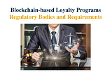 REGULATORY GOVERNANCE OF BLOCKCHAIN-BASED LOYALTY PROGRAMS IN THE UAE