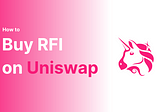 How to Buy RFI on Uniswap