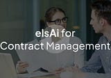 How our Gen-AI Co-Pilot elsAi help in simplifying Contract Management