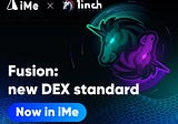 iMe App Upgrades to 1inch Fusion Swap Engine: A Deeper Dive