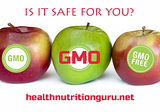 Is GMO safe for you?