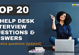 [New] Top 20 IT Help Desk Interview Questions and Answers 2023