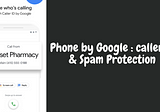 Phone by Google: Track Caller ID and Spam Detection