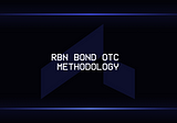 RBN Bond OTC Methodology