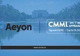 Aeyon, Growth, and Delivery has been Appraised at CMMI Maturity Level 3 for Services