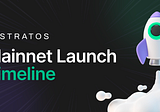 Stratos Mainnet Launch Timeline