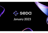SEDA Community Update: January 2023