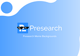 Presearch’s Meme Backgrounds: A Game-Changer in Search Engine Experiences