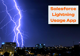 Salesforce Lightning Usage App